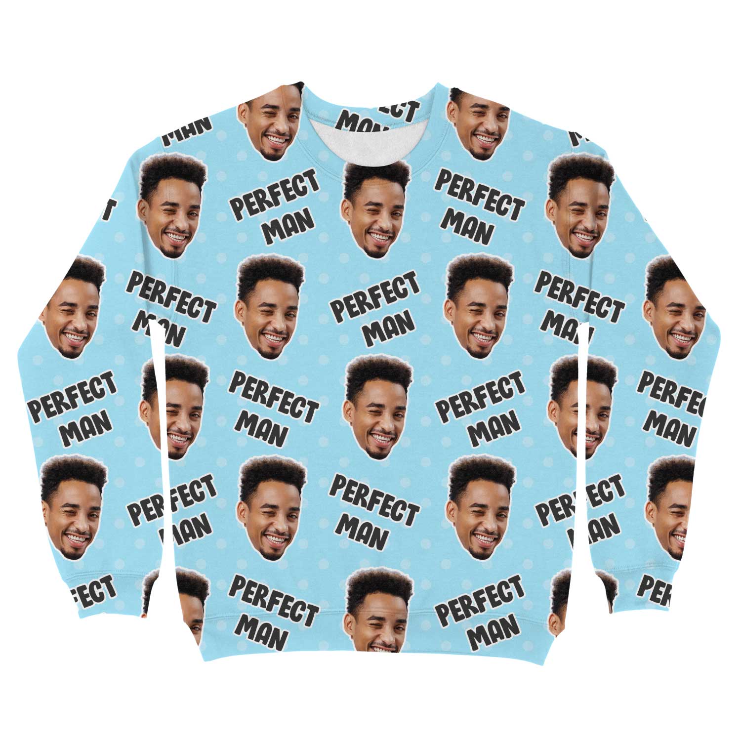 The Perfect Man Custom Sweatshirt