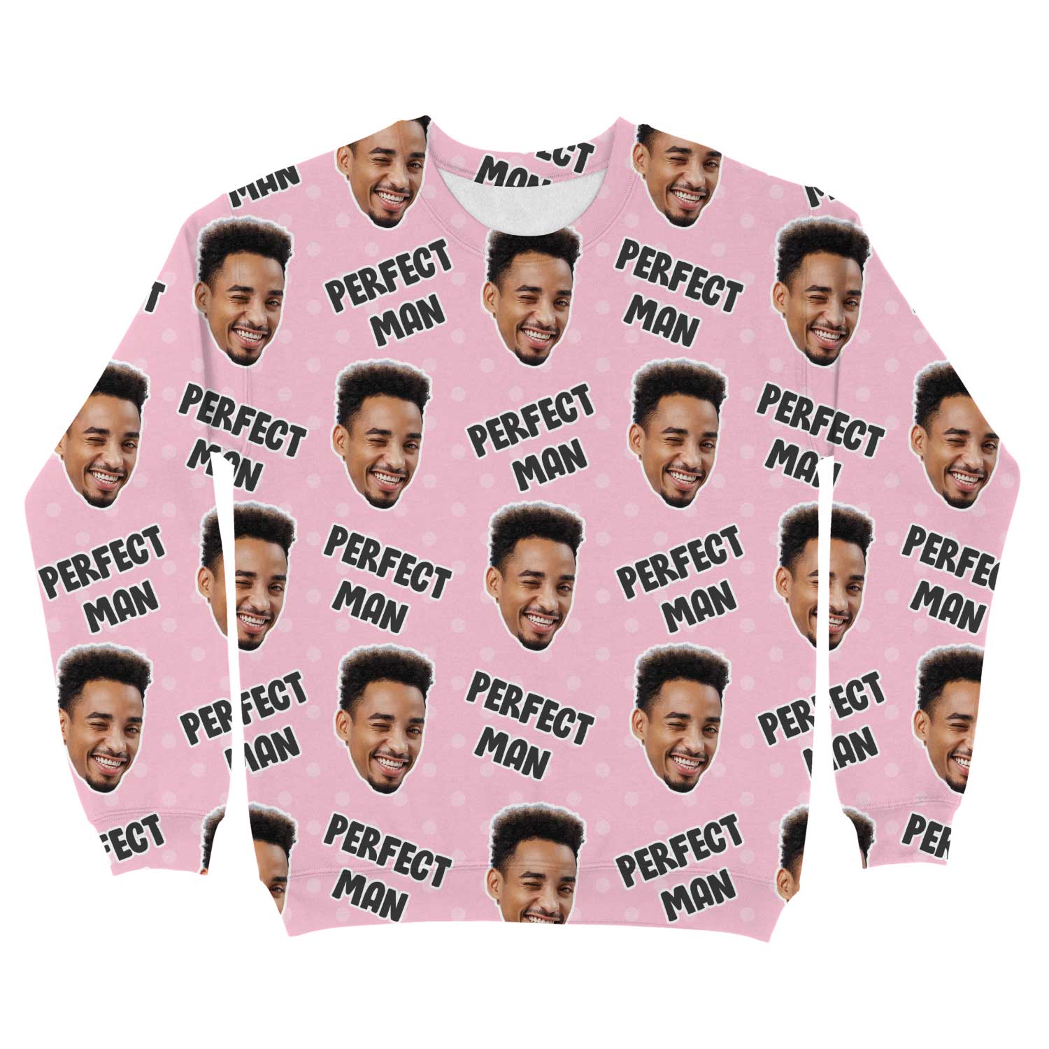 The Perfect Man Custom Sweatshirt