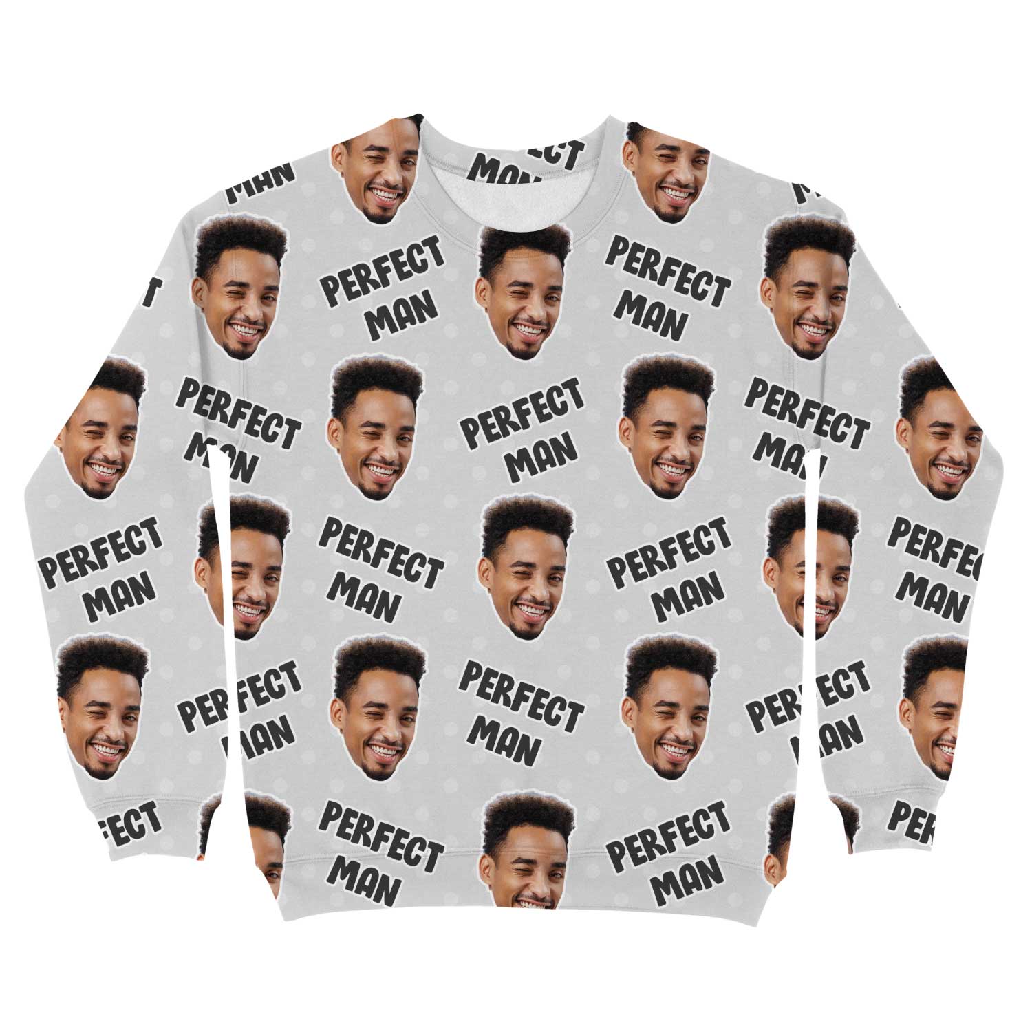 The Perfect Man Custom Sweatshirt