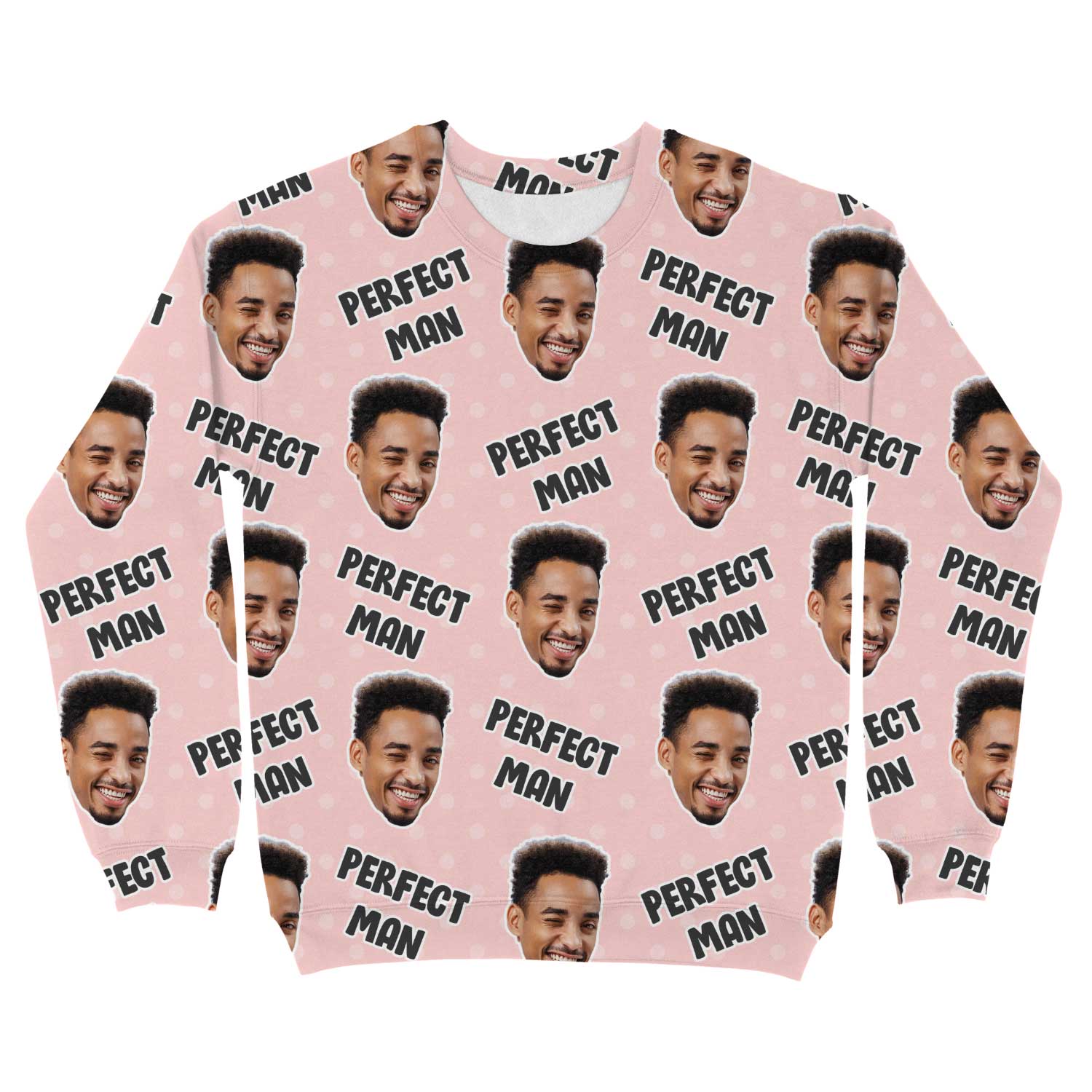 The Perfect Man Custom Sweatshirt