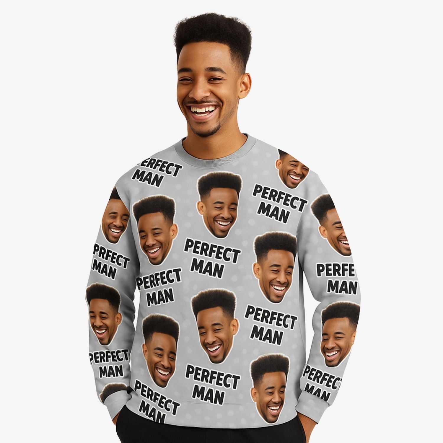 The Perfect Man Custom Sweatshirt