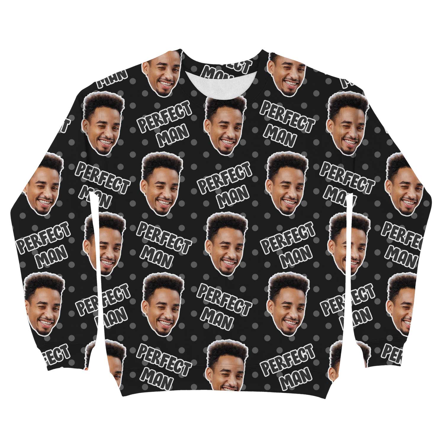 The Perfect Man Custom Sweatshirt