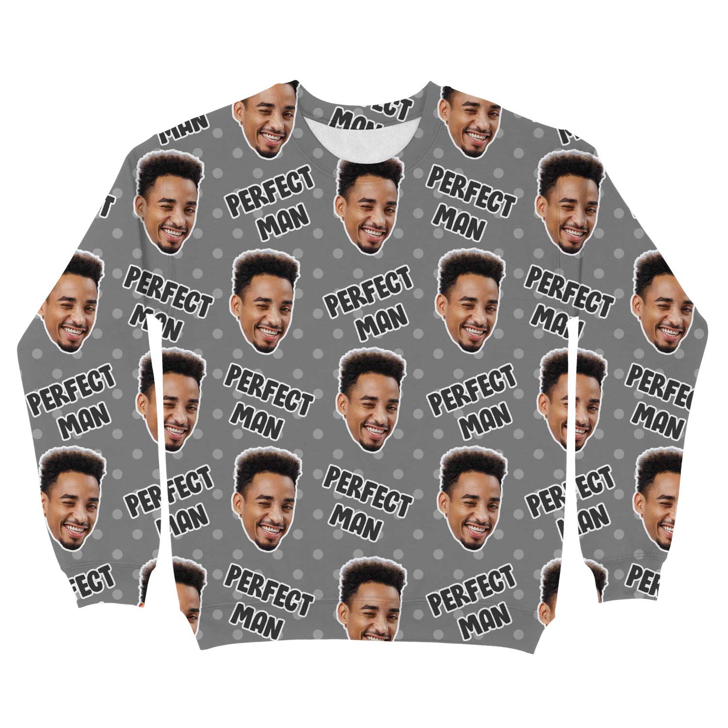 The Perfect Man Custom Sweatshirt