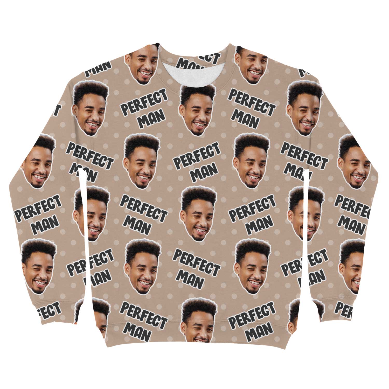 The Perfect Man Custom Sweatshirt