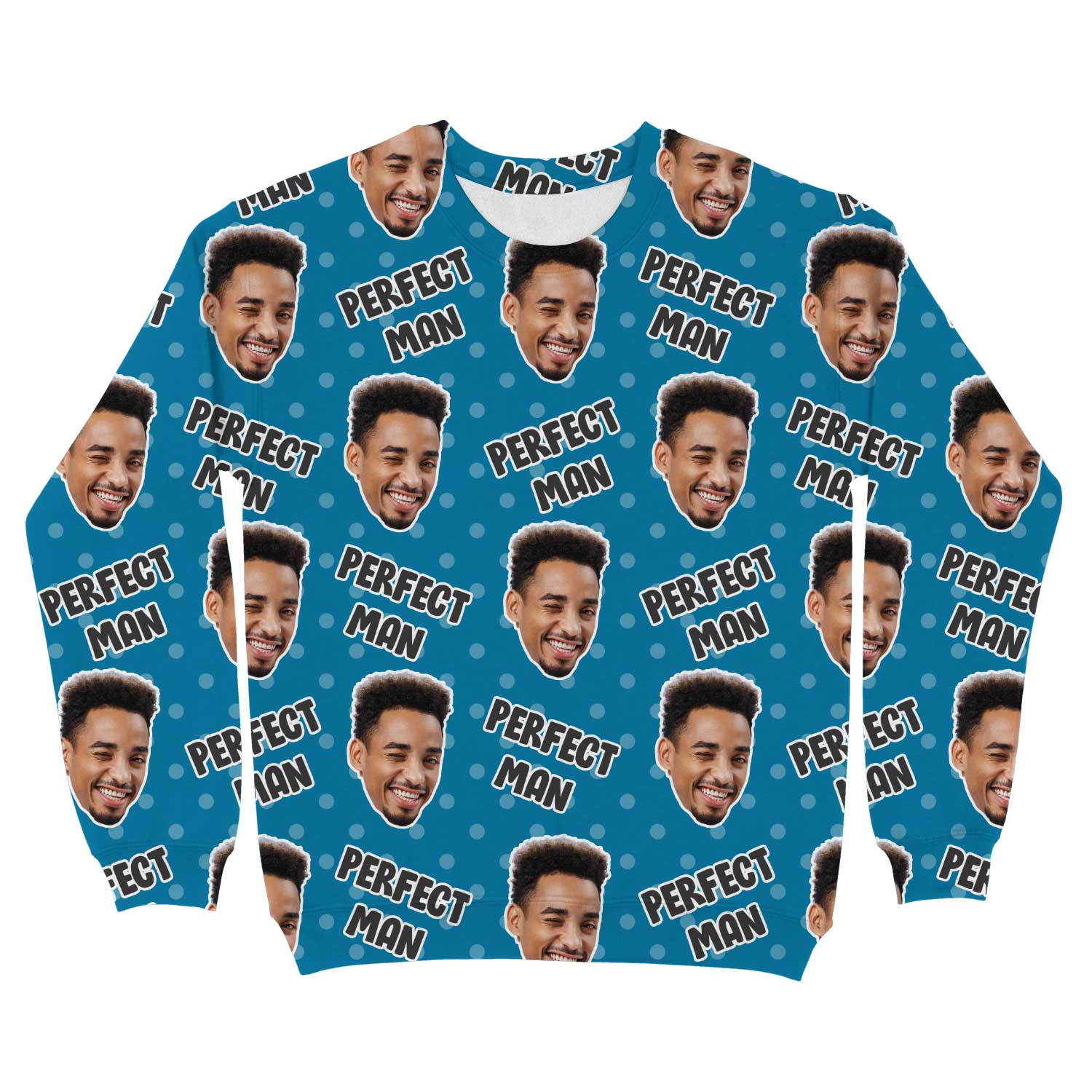 The Perfect Man Custom Sweatshirt