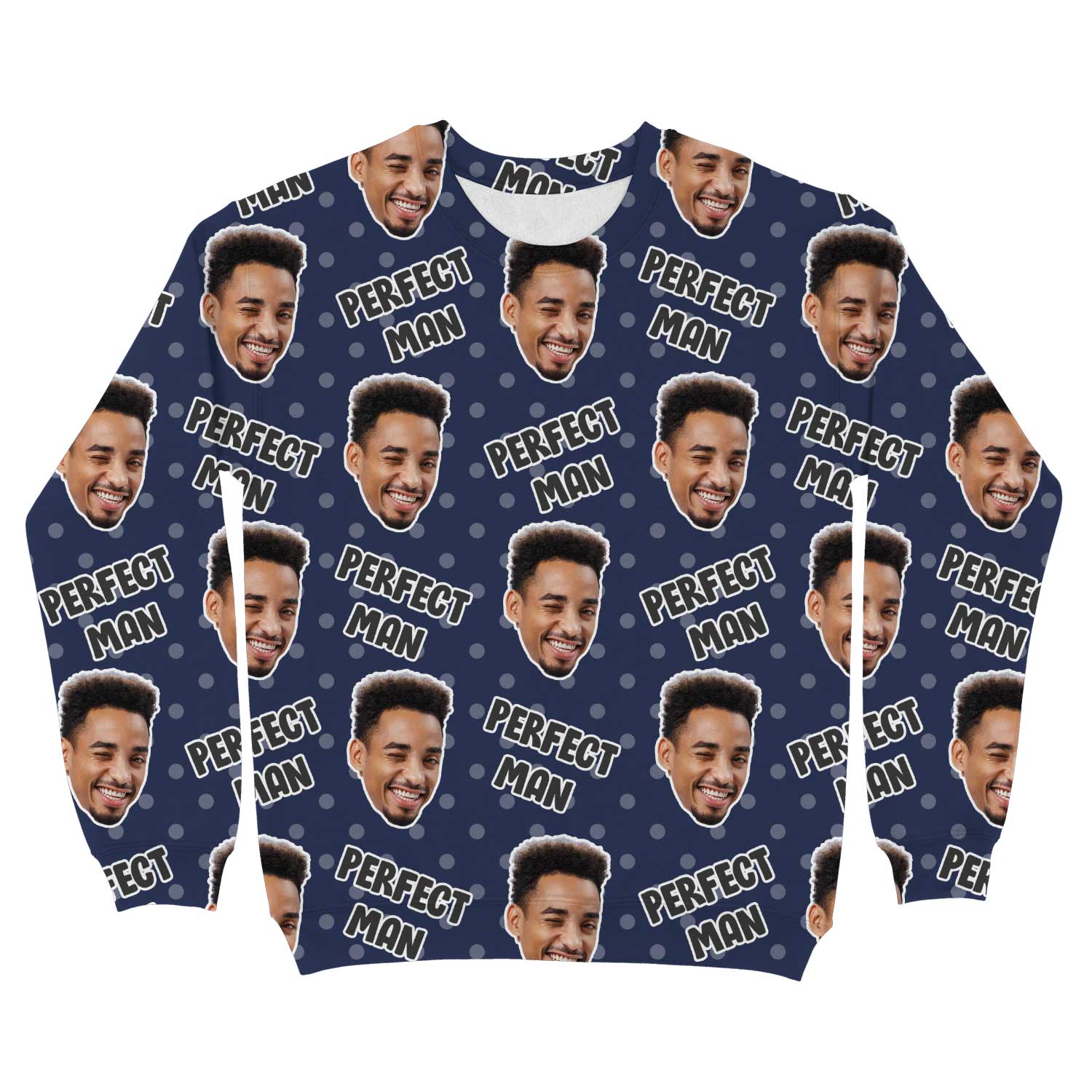 The Perfect Man Custom Sweatshirt