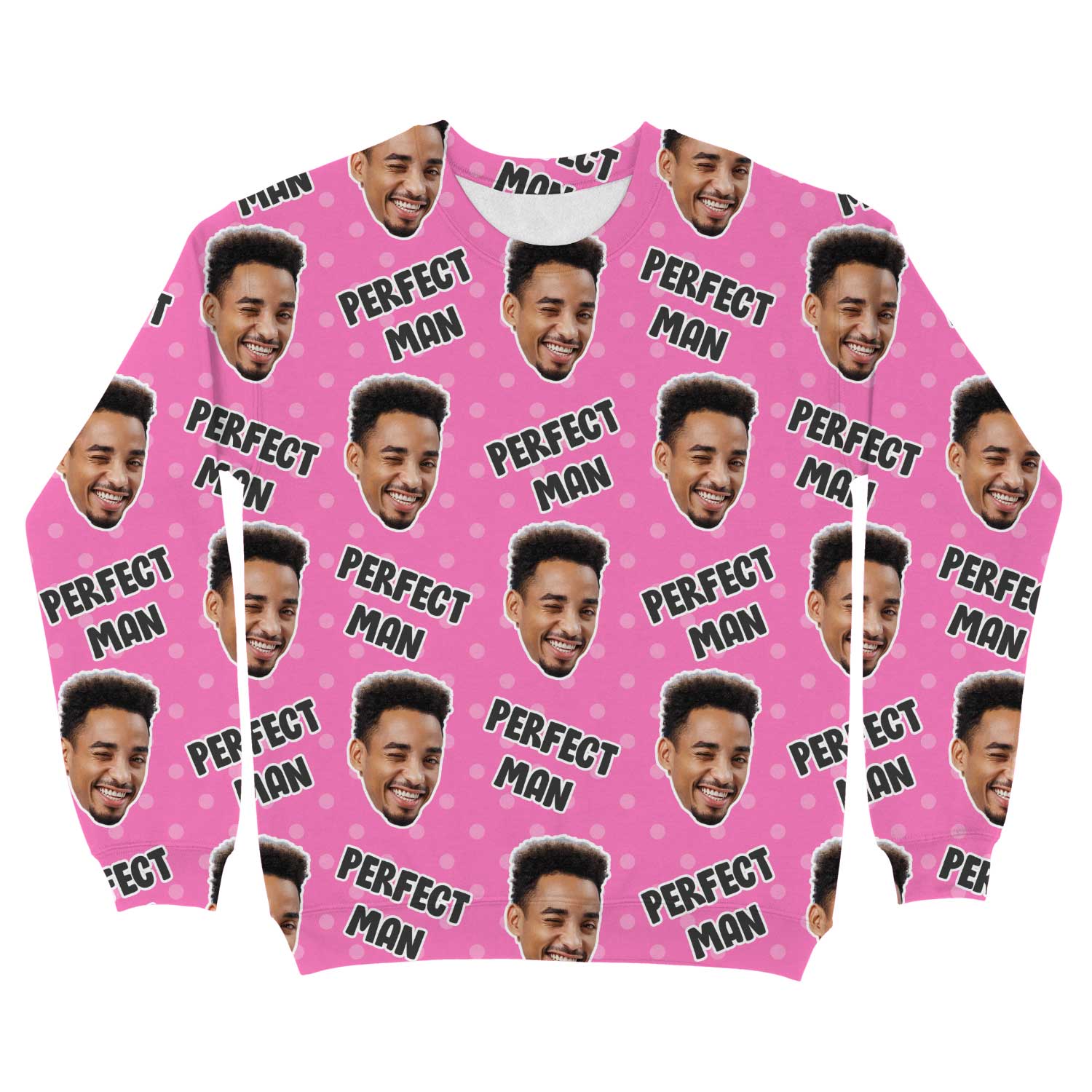 The Perfect Man Custom Sweatshirt