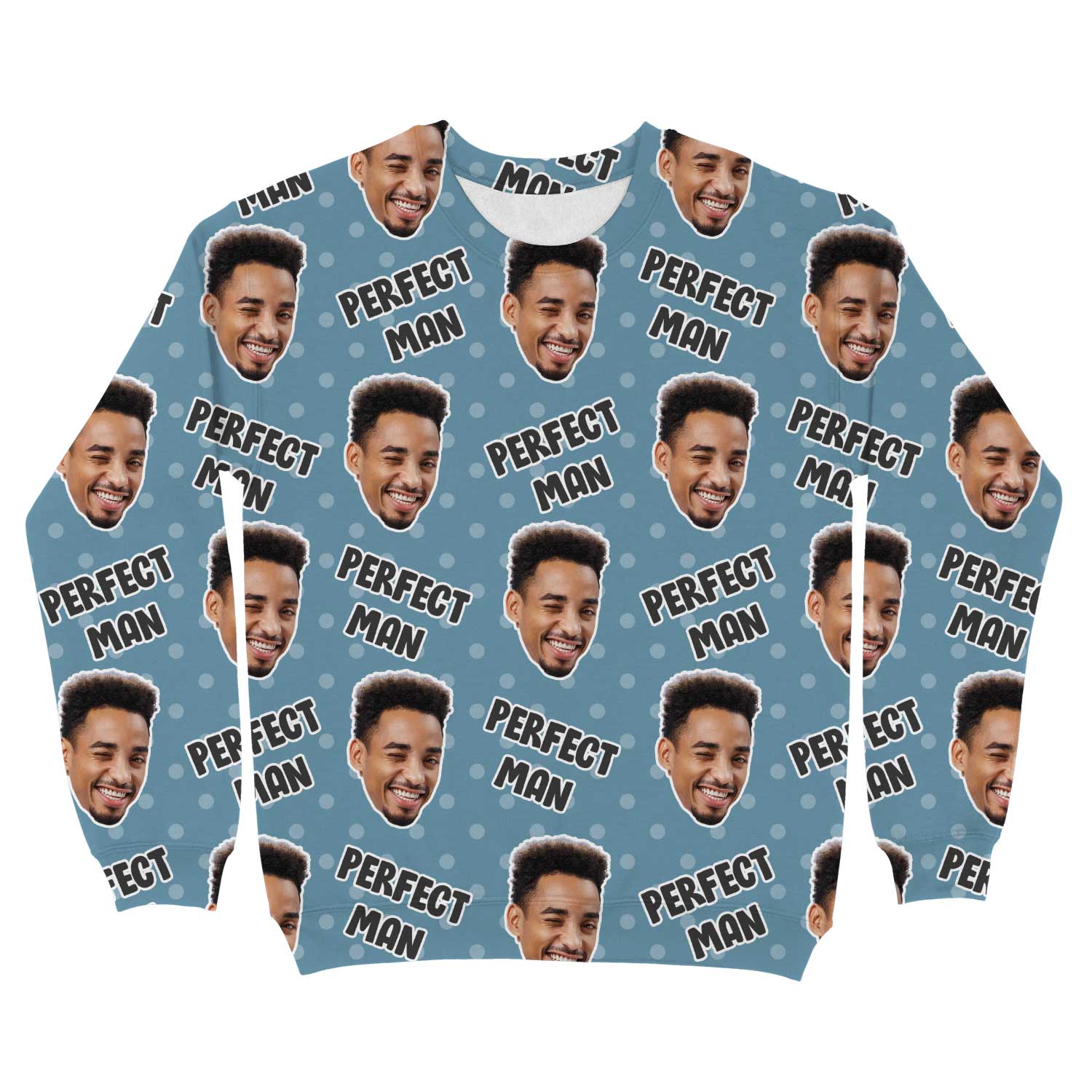 The Perfect Man Custom Sweatshirt