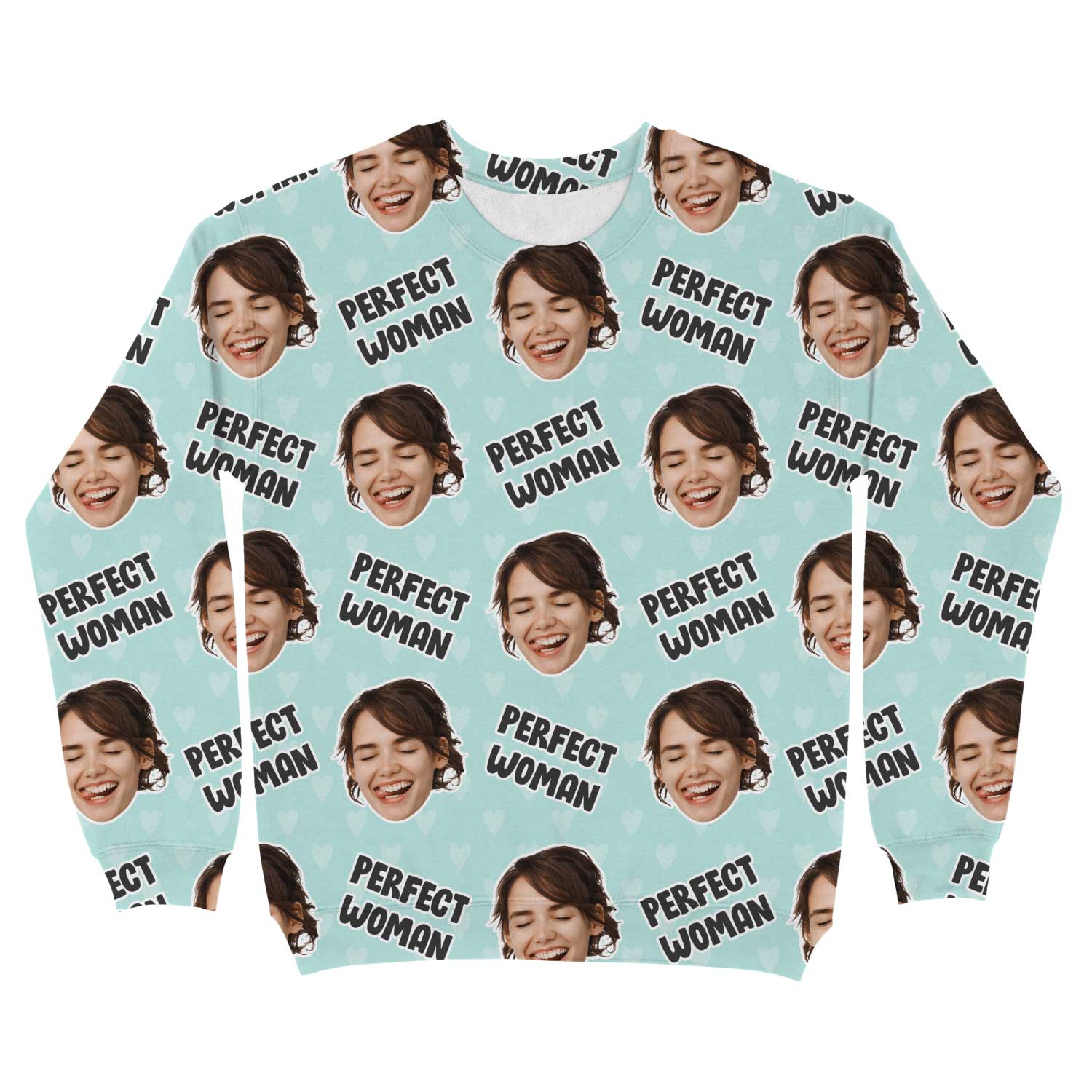The Perfect Woman Custom Sweatshirt