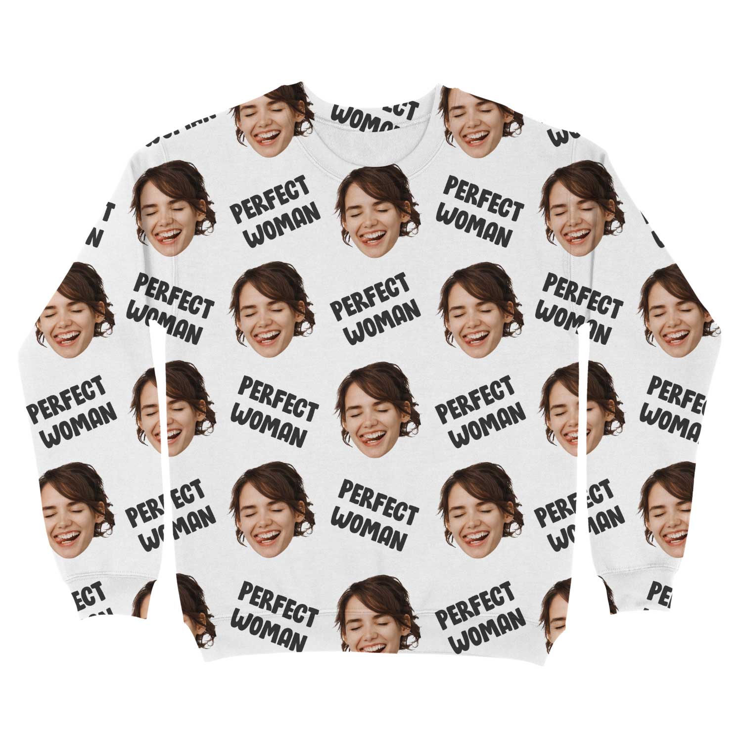 The Perfect Woman Custom Sweatshirt